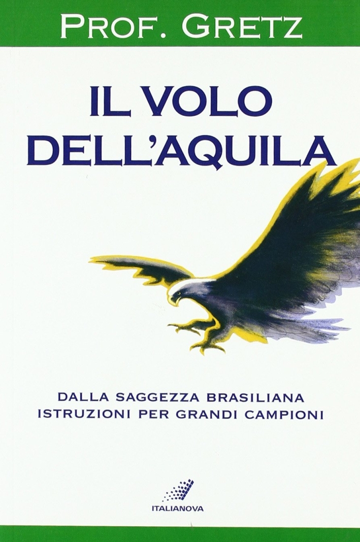 Il volo dell'aquila Il volo dell'aquila