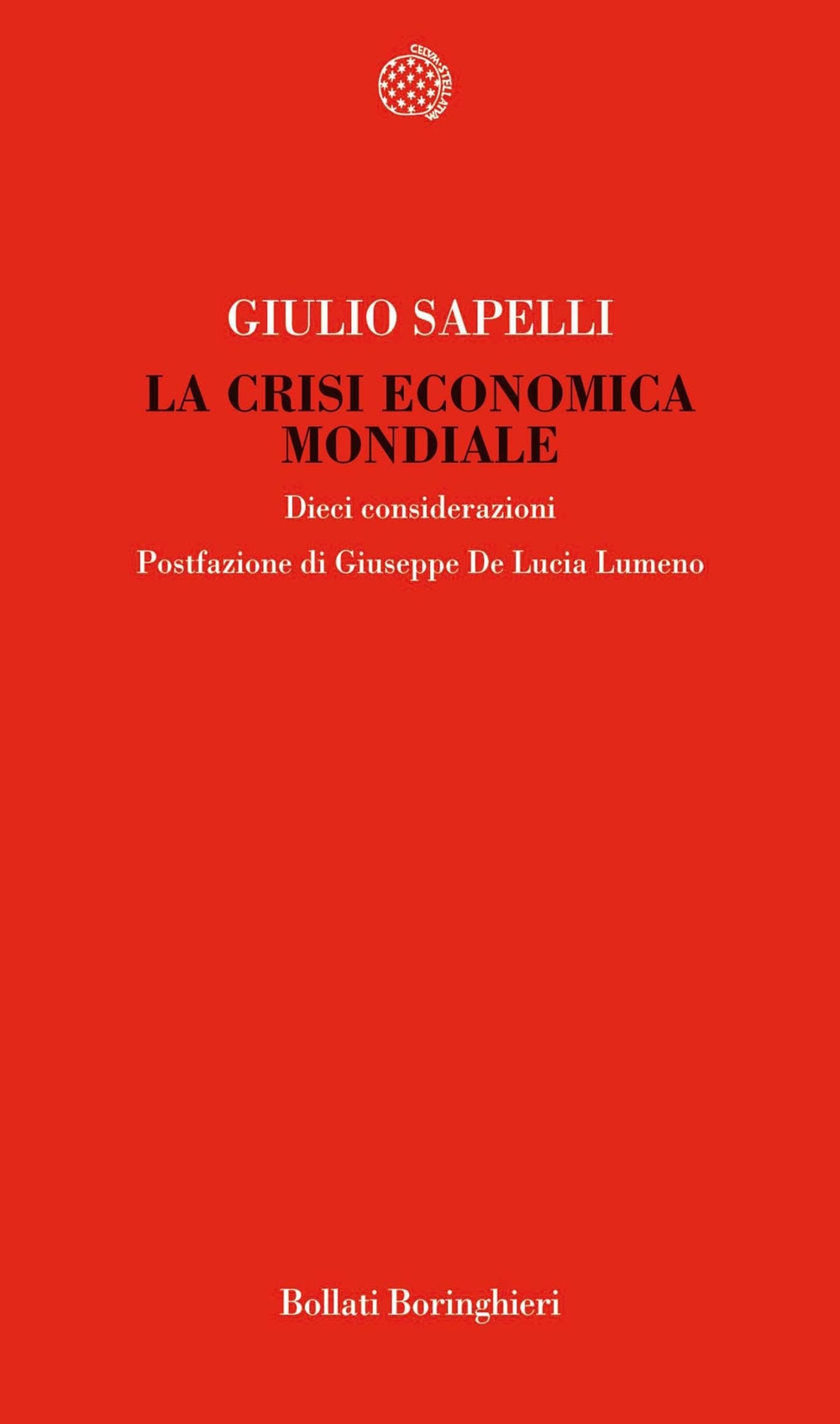 La crisi economica mondiale. Dieci considerazioni La crisi economica mondiale. Dieci considerazioni