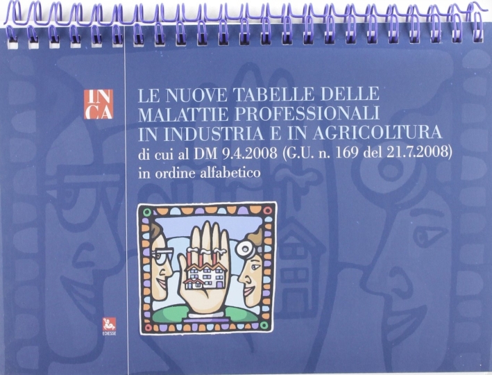 Le Nuove tabelle delle malattie professionali in industria e agricoltura. Con CD-ROM Le Nuove tabelle delle malattie professionali in industria e agricoltura. Con CD-ROM