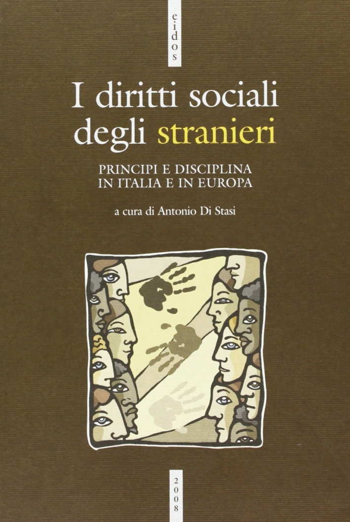 I Diritti sociali degli stranieri. Normativa e giurisprudenza in Italia e in Europa I Diritti sociali degli stranieri. Normativa e giurisprudenza in Italia e in Europa