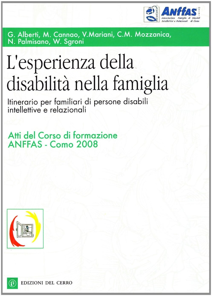 L'esperienza della disabilità nella famiglia. Atti del Convegno Anffas L'esperienza della disabilità nella famiglia. Atti del Convegno Anffas