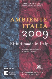 Ambiente Italia 2009. Rifiuti made in Italy Ambiente Italia 2009. Rifiuti made in Italy