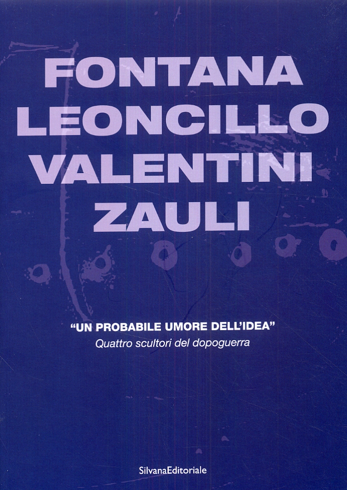 Fontana, Leoncillo, Valentini, Zauli. Fontana, Leoncillo, Valentini, Zauli.