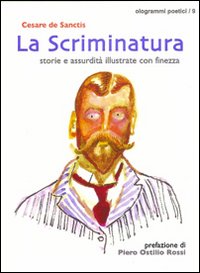 La scriminatura. Storie e assurdità illustrate con finezza La scriminatura. Storie e assurdità illustrate con finezza