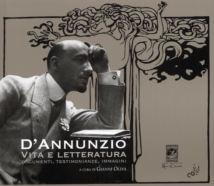 D'Annunzio Vita e Letteratura. Documenti, Testimonianze Immagini D'Annunzio Vita e Letteratura. Documenti, Testimonianze Immagini