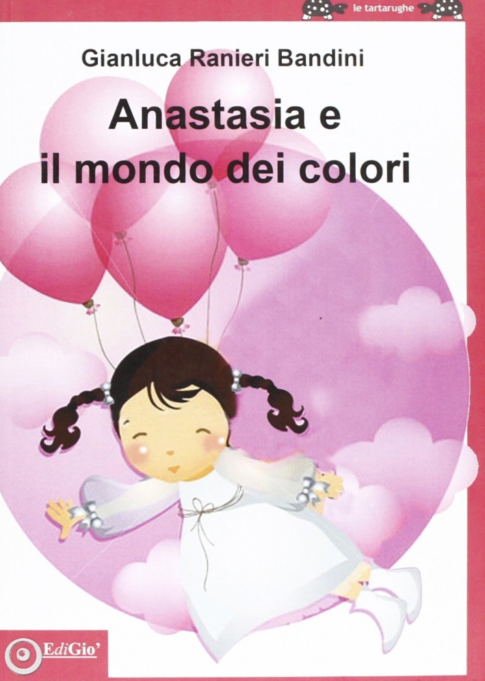 Anastasia e il mondo dei colori Anastasia e il mondo dei colori