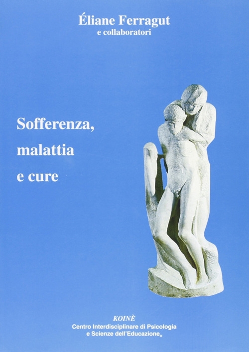 Sofferenza, malattia e cure Sofferenza, malattia e cure