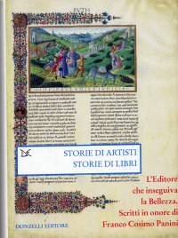 Storie di artisti. Storie di libri. L'editore che inseguiva la bellezza. Scritti in onore di Franco Cosimo Panini
