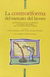 Controriforma del mercato del lavoro. Questione sociale e decreti nei primi 100 giorni del governo Berlusconi