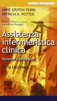 Assistenza Infermieristica Clinica. Tecnica e Procedure