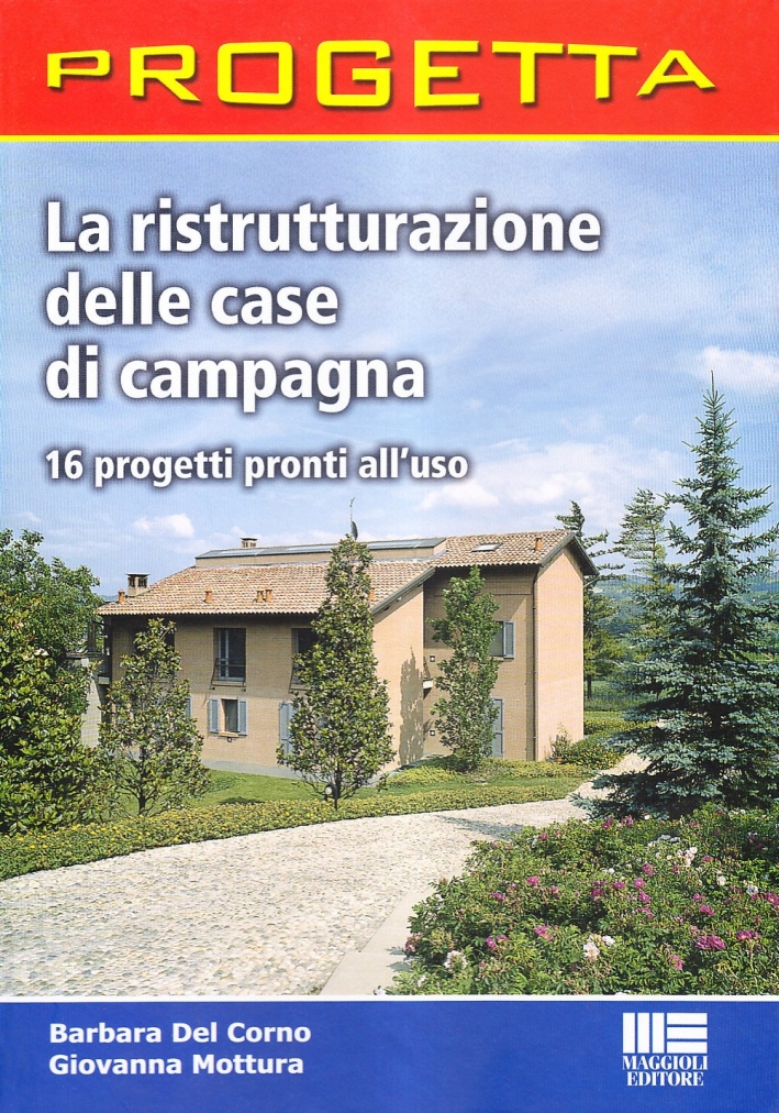 La ristrutturazione delle case di campagna La ristrutturazione delle case di campagna