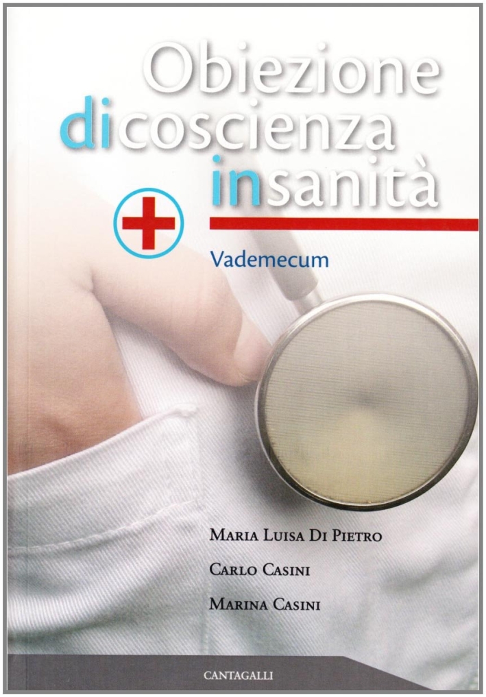 Obiezione di coscienza in sanità. Vademecum Obiezione di coscienza in sanità. Vademecum