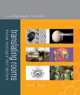 Translating rooms. Nuove ecologie dell'abitare Translating rooms. Nuove ecologie dell'abitare