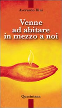 Venne ad abitare in mezzo a noi Venne ad abitare in mezzo a noi