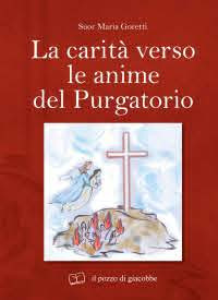 La carità verso le anime del purgatorio La carità verso le anime del purgatorio