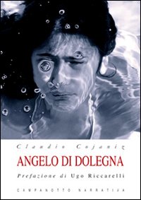 Angelo di Dolegna. Con CD Audio Angelo di Dolegna. Con CD Audio
