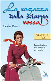 La Ragazza dalla sciarpa rossa. Carla Ronci La Ragazza dalla sciarpa rossa. Carla Ronci
