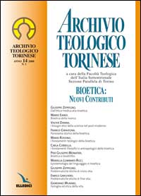 Archivio teologico torinese (2008). Vol. 1: Bioetica: nuovi contributi Archivio teologico torinese (2008). Vol. 1: Bioetica: nuovi contributi