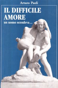 Il Difficile Amore. Un Amore Scendeva...