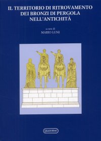 Il territorio di ritrovamento dei bronzi di Pergola nell'antichità