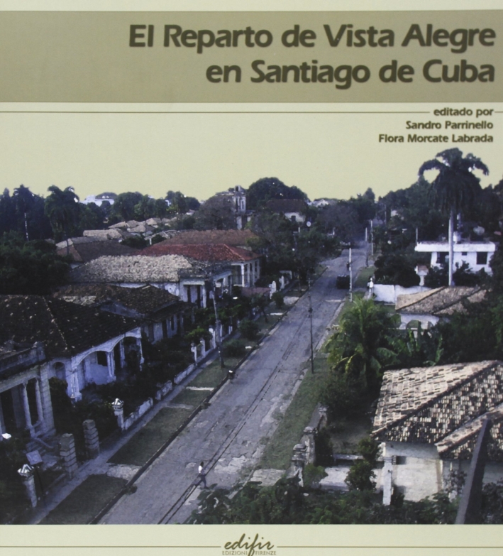 El Reparto de Vista Alegre en Santiago de Cuba El Reparto de Vista Alegre en Santiago de Cuba
