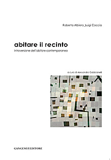 Abitare il recinto. Introversione dell'abitare contemporaneo Abitare il recinto. Introversione dell'abitare contemporaneo
