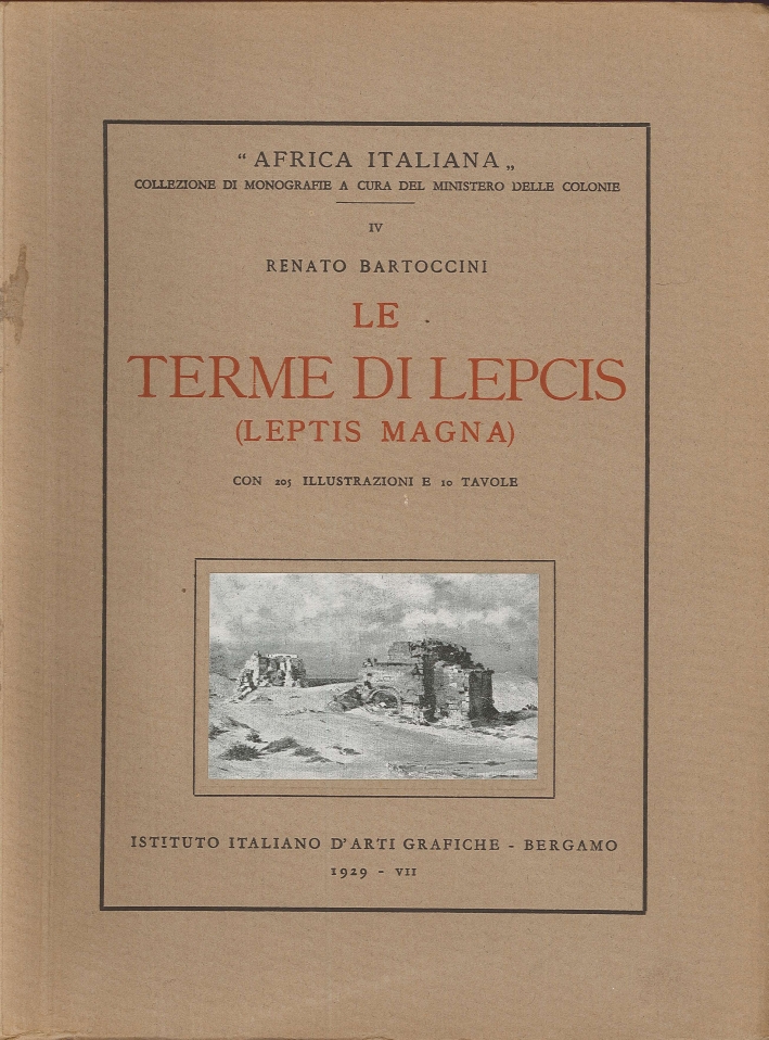Le Terme di Lepcis (Leptis Magna) Le Terme di Lepcis (Leptis Magna)