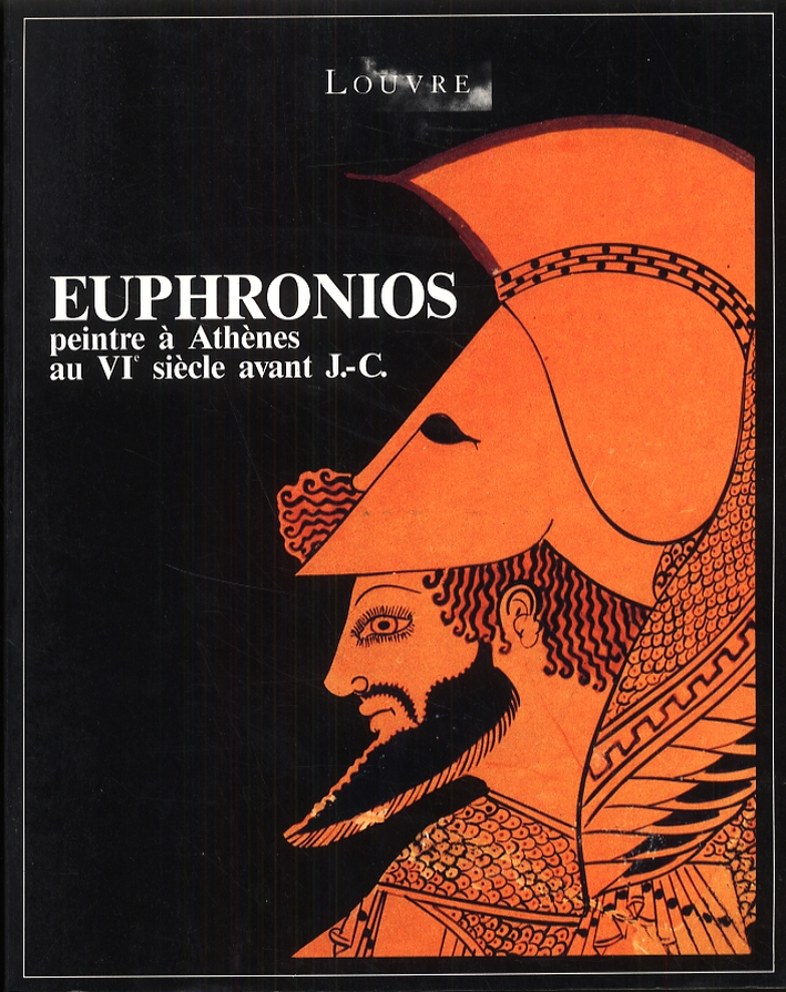 Euphronios, peintre à Athènes au VI siècle avant J.-C Euphronios, peintre à Athènes au VI siècle avant J.-C