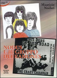 Nodus e il gruppo dei Ramones Nodus e il gruppo dei Ramones