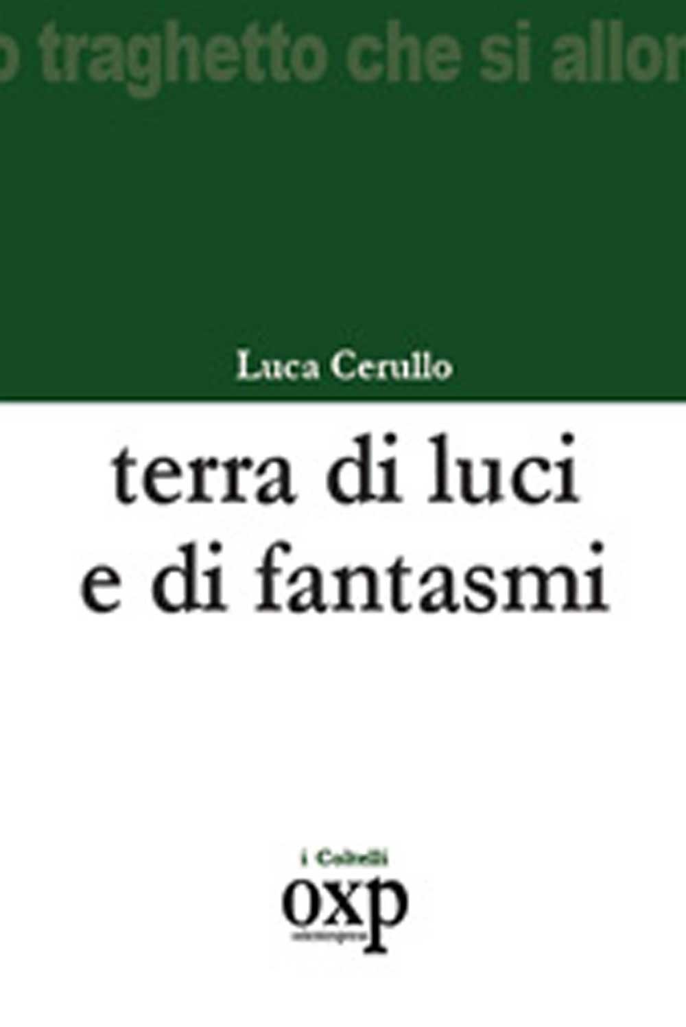 Terra di luce e di fantasmi Terra di luce e di fantasmi