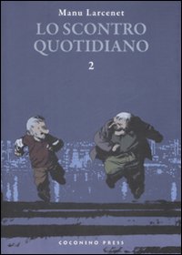 Lo scontro quotidiano. Vol. 2 Lo scontro quotidiano. Vol. 2