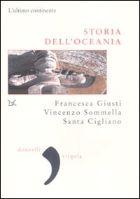 Storia dell'Oceania. L'ultimo continente Storia dell'Oceania. L'ultimo continente