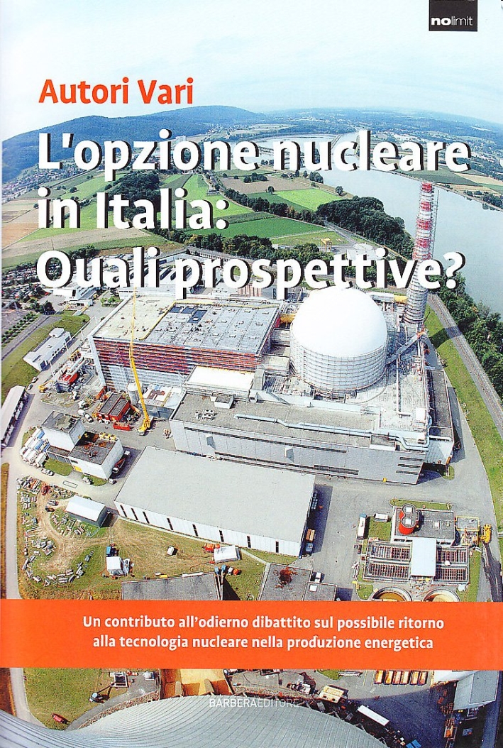 L'opzione nucleare in Italia: quali prospettive? L'opzione nucleare in Italia: quali prospettive?