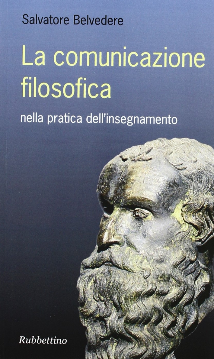 La Comunicazione Filosofica nella Pratica dell'InseGNAMento La Comunicazione Filosofica nella Pratica dell'InseGNAMento