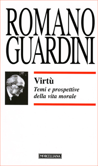 Virtù. Temi e prospettive della vita morale Virtù. Temi e prospettive della vita morale