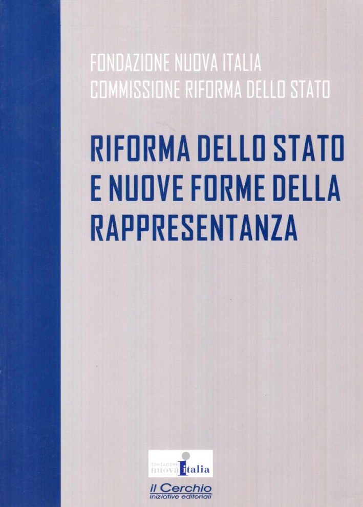 Riforma dello Stato e Nuove Forme della Rappresentanza Riforma dello Stato e Nuove Forme della Rappresentanza