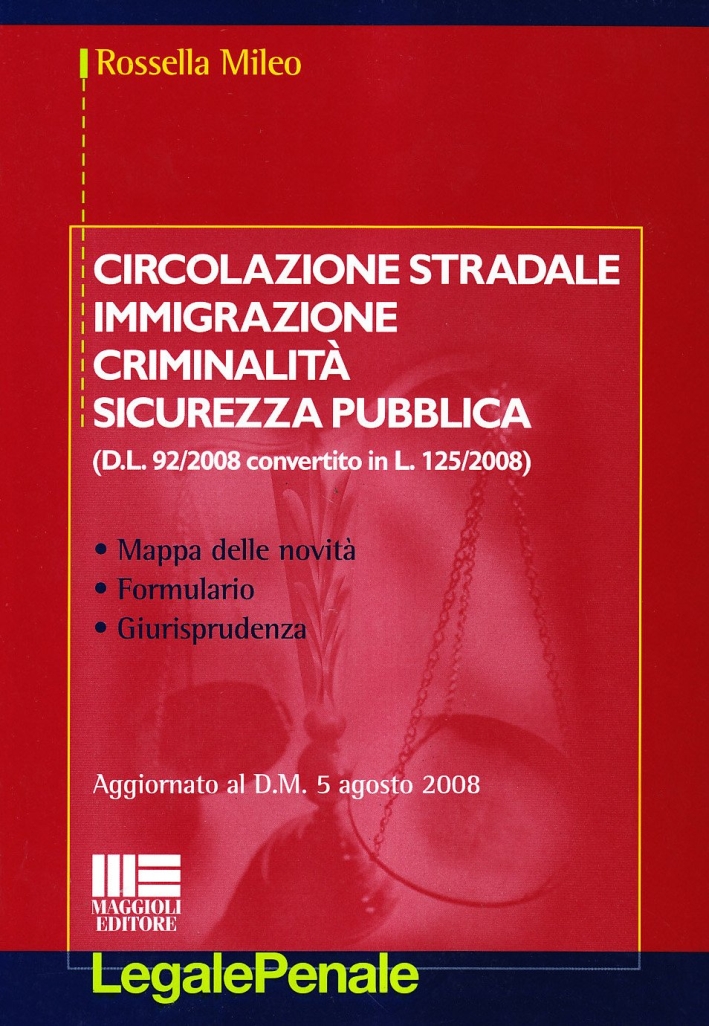 Circolazione stradale, immigrazione, criminalità, sicurezza pubblica Circolazione stradale, immigrazione, criminalità, sicurezza pubblica