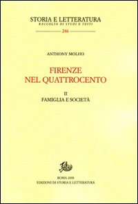 Firenze nel Quattrocento. Vol 2: Famiglia and Società Firenze nel Quattrocento. Vol 2: Famiglia and Società