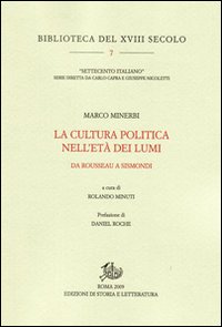 La Cultura Politica nell'Età dei Lumi. Da Rousseau a Sismondi La Cultura Politica nell'Età dei Lumi. Da Rousseau a Sismondi