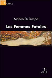 Les femmes fatales Les femmes fatales