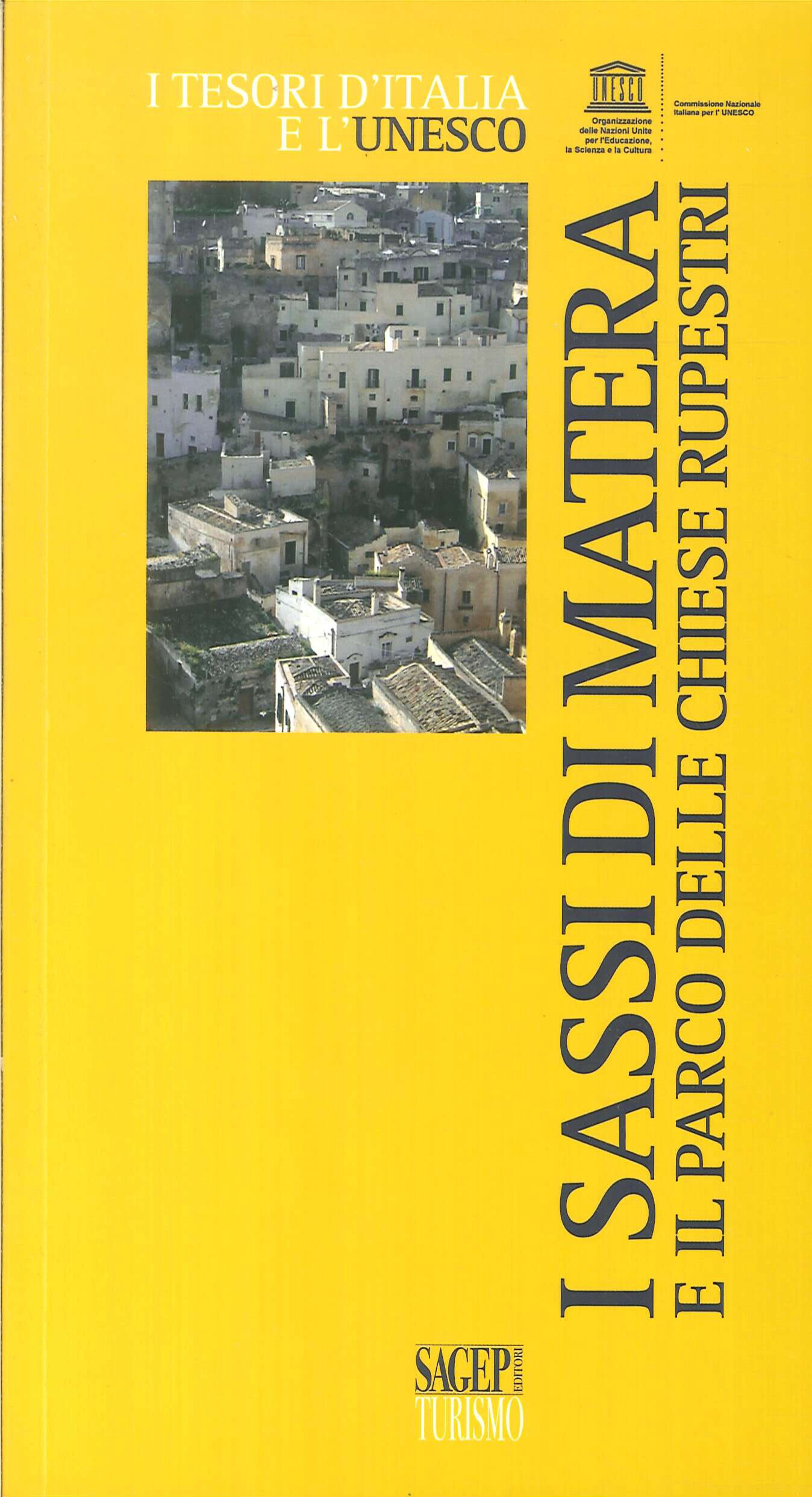 I Sassi di Matera e il Parco delle Chiese Rupestri I Sassi di Matera e il Parco delle Chiese Rupestri