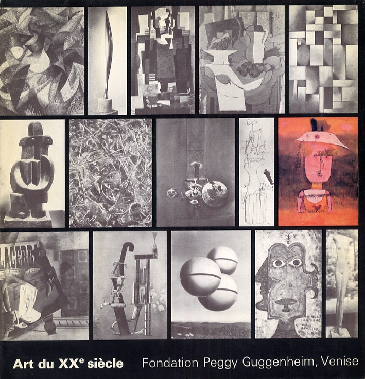 Art du XX siècle. Fondfation Peggy Guggenheim Venise Art du XX siècle. Fondfation Peggy Guggenheim Venise