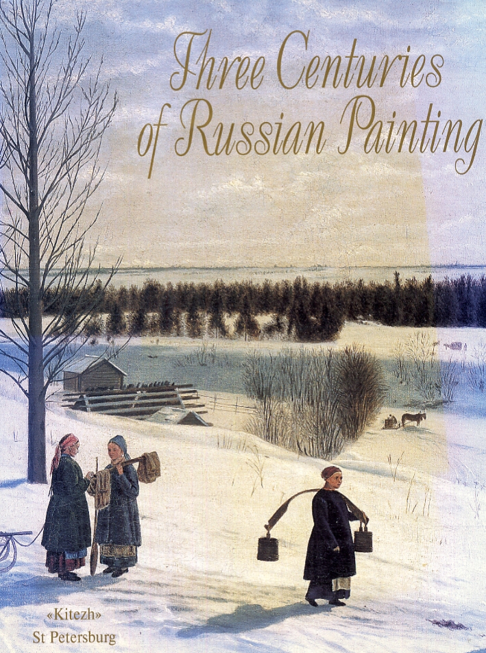 Three Centuries of Russian Painting Three Centuries of Russian Painting