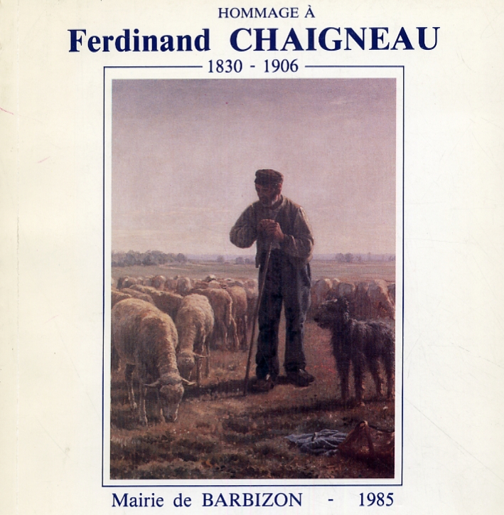 Hommage à Ferdinand Chaigneau 1830-1906 Hommage à Ferdinand Chaigneau 1830-1906