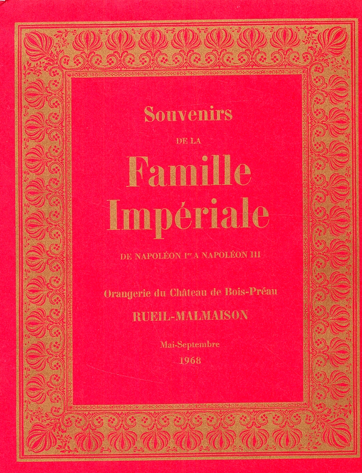 Souvenirs de la Famille Impériale. De Napoléon I a Napoléon III Souvenirs de la Famille Impériale. De Napoléon I a Napoléon III
