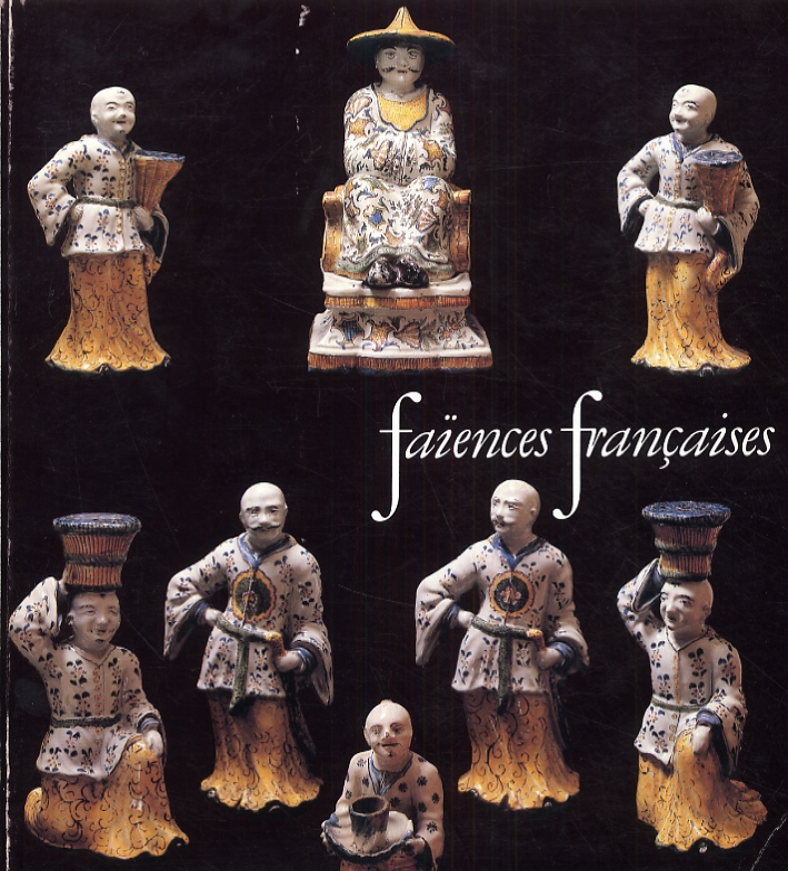 Faiences francaises. XVI-XVIII siècles Faiences francaises. XVI-XVIII siècles