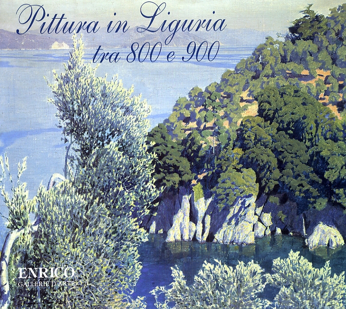 Pittura in Liguria tra 800 e 900 Pittura in Liguria tra 800 e 900