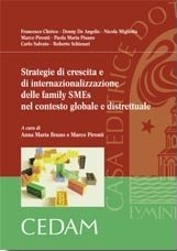 Strategie di Crescita e di Internazionalizzazione delle Family Smes nel Contesto Globale e Distrettuale Strategie di Crescita e di Internazionalizzazione delle Family Smes nel Contesto Globale e Distrettuale