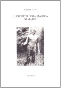 L'archeologia magica di Maiuri