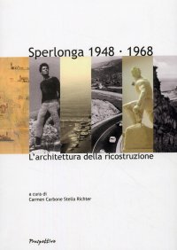 Sperlonga (1948-1968). L'Architettura della Ricostruzione